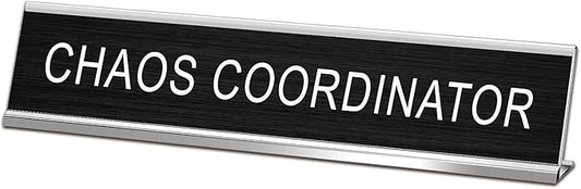 Chaos Coordinator Novelty Nameplate Office Decor, Funny Desk Signs Black Desk Plaque for Women Men Coworker Gift Office Home Supply Accessories 10 x 2"