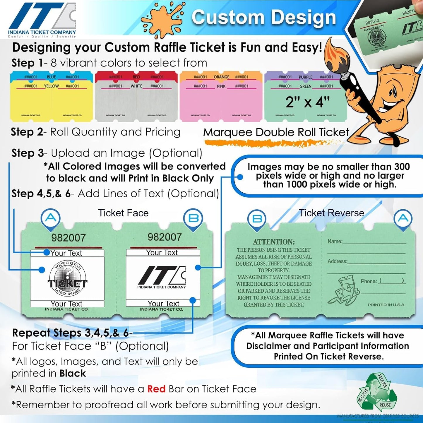 INDIANA TICKET CO. 1000 Custom Marquee 2"x 4" Double Roll Raffle Tickets– Add Your Events Logo/Text, Event Tickets, Fundraiser, Classroom Rewards, Entry, Prize Tickets, Carnival, (8 Colors Selection)